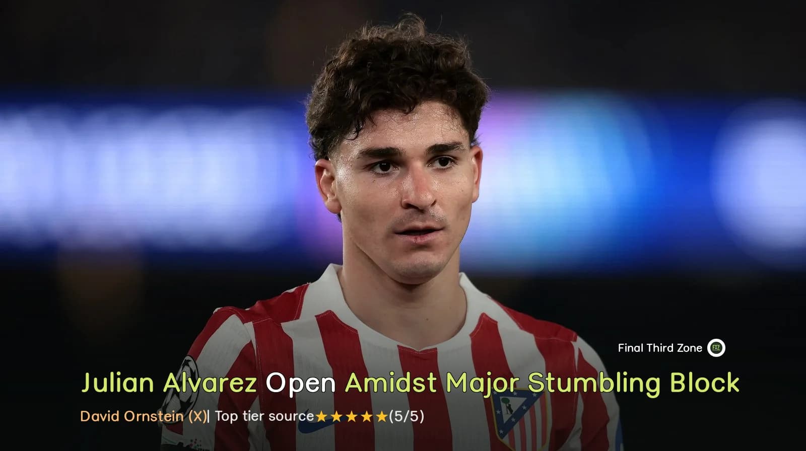 Julian Alvarez Open to Arsenal Move Amidst Major Transfer Stumbling Block