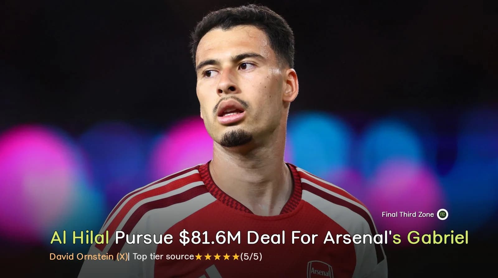 Al Hilal Pursue $81.6M Deal For Arsenal's Gabriel Martinelli