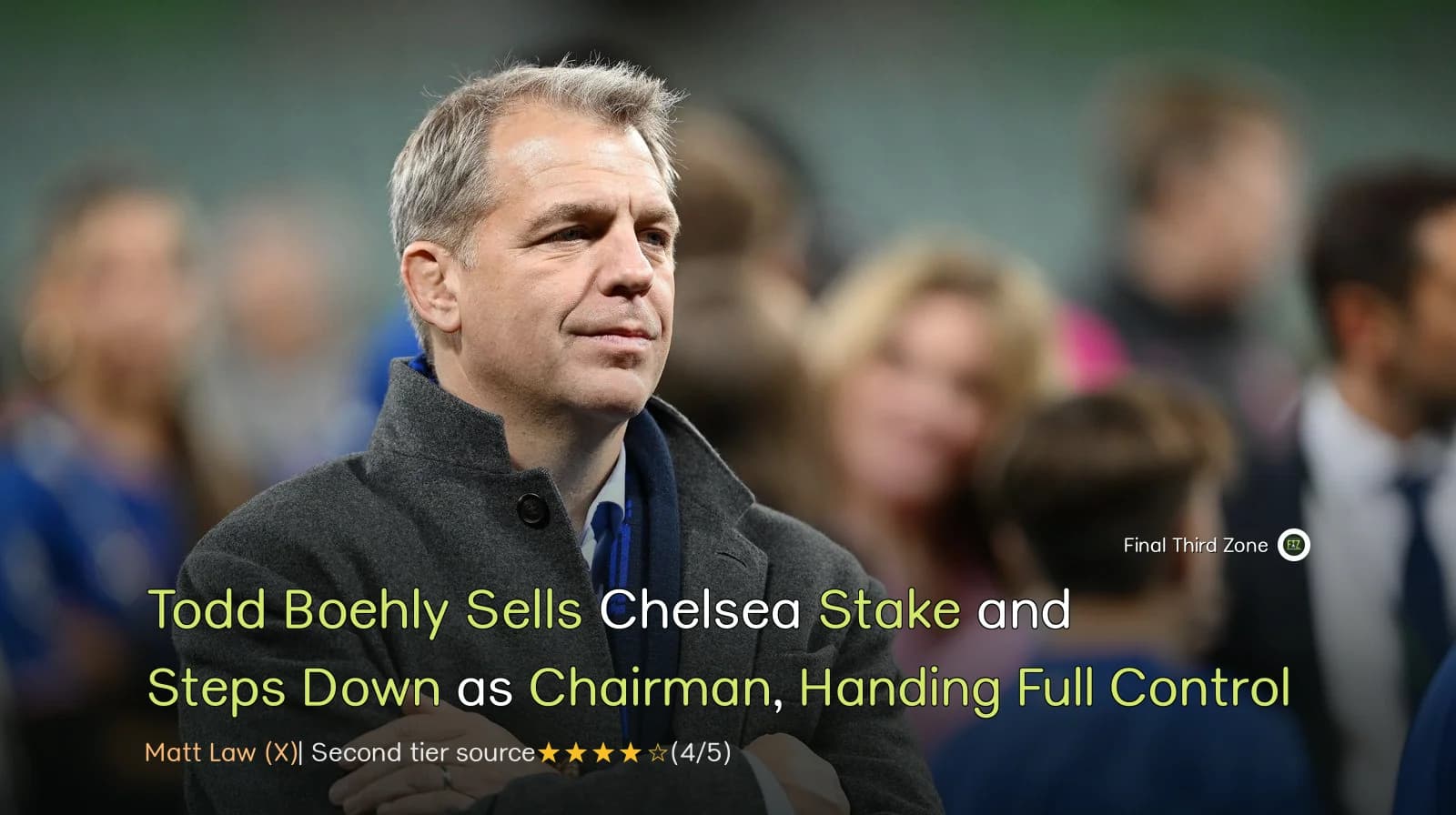 Todd Boehly Sells Chelsea Stake and Steps Down as Chairman
