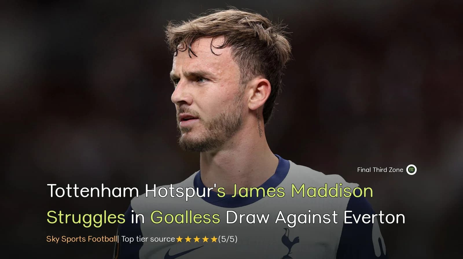Tottenham Hotspur's James Maddison Struggles in Goalless Draw Against Everton