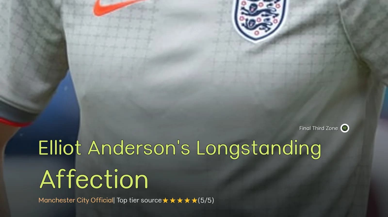 Elliot Anderson's Longstanding Affection for Manchester City