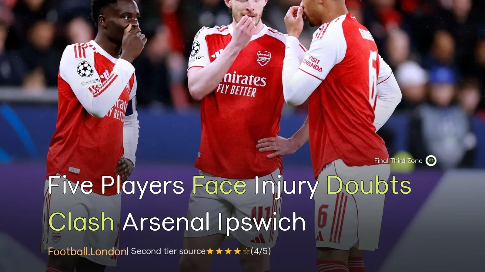 Five Players Face Injury Doubts for Arsenal Ahead of Ipswich Clash
