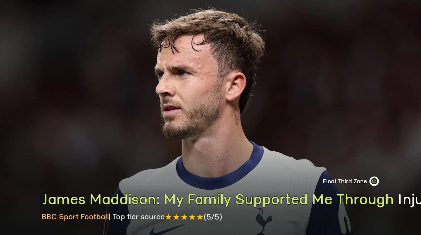 James Maddison: My Family Supported Me Through Injury at Tottenham