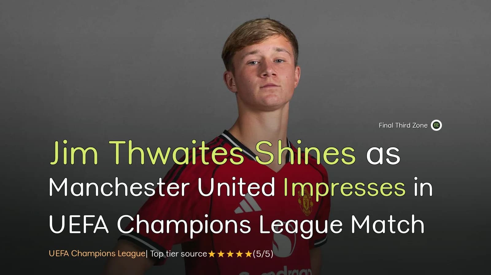 Jim Thwaites Shines for Manchester United in Champions League