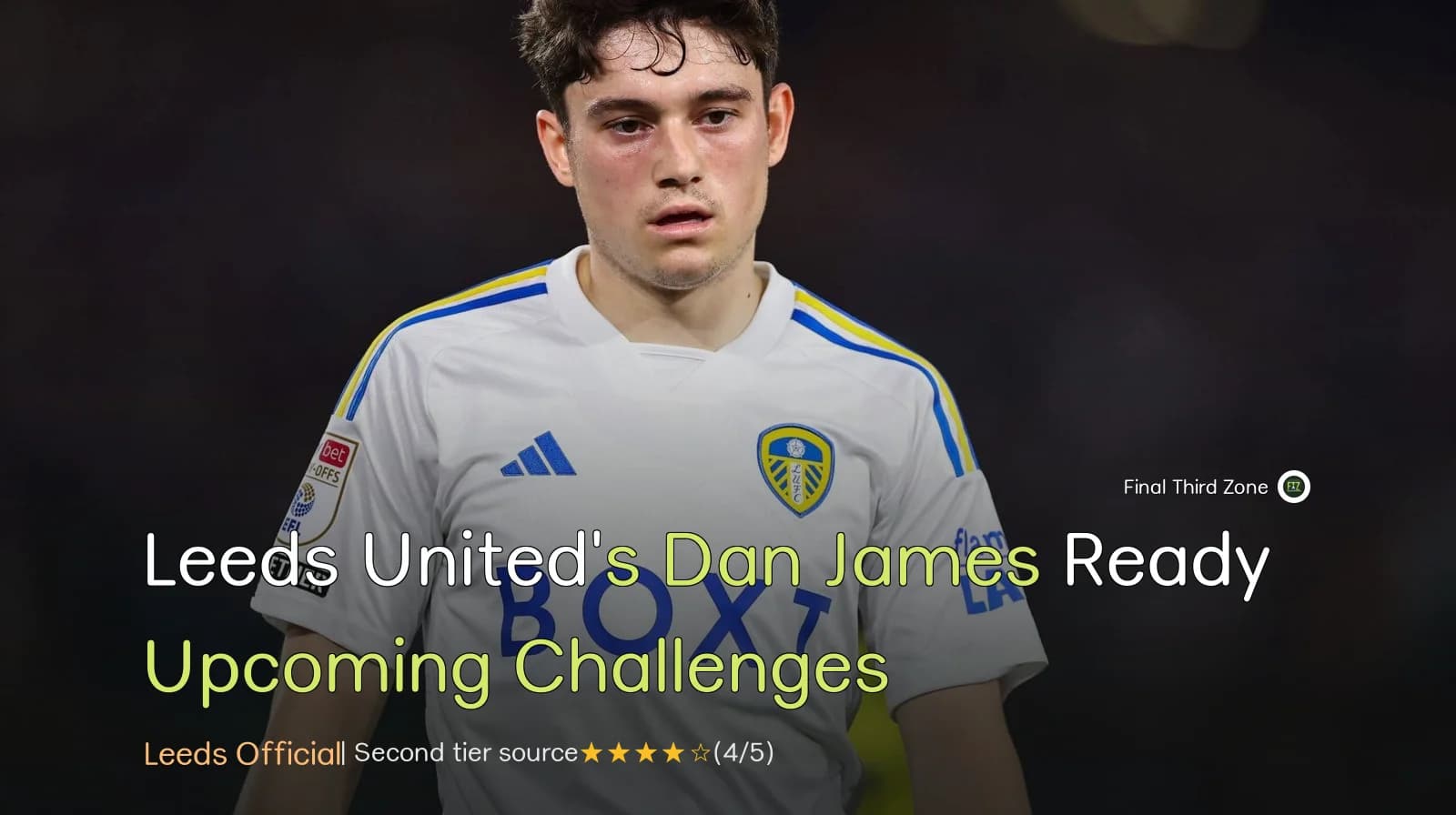 Leeds United's Dan James Ready for Upcoming Challenges