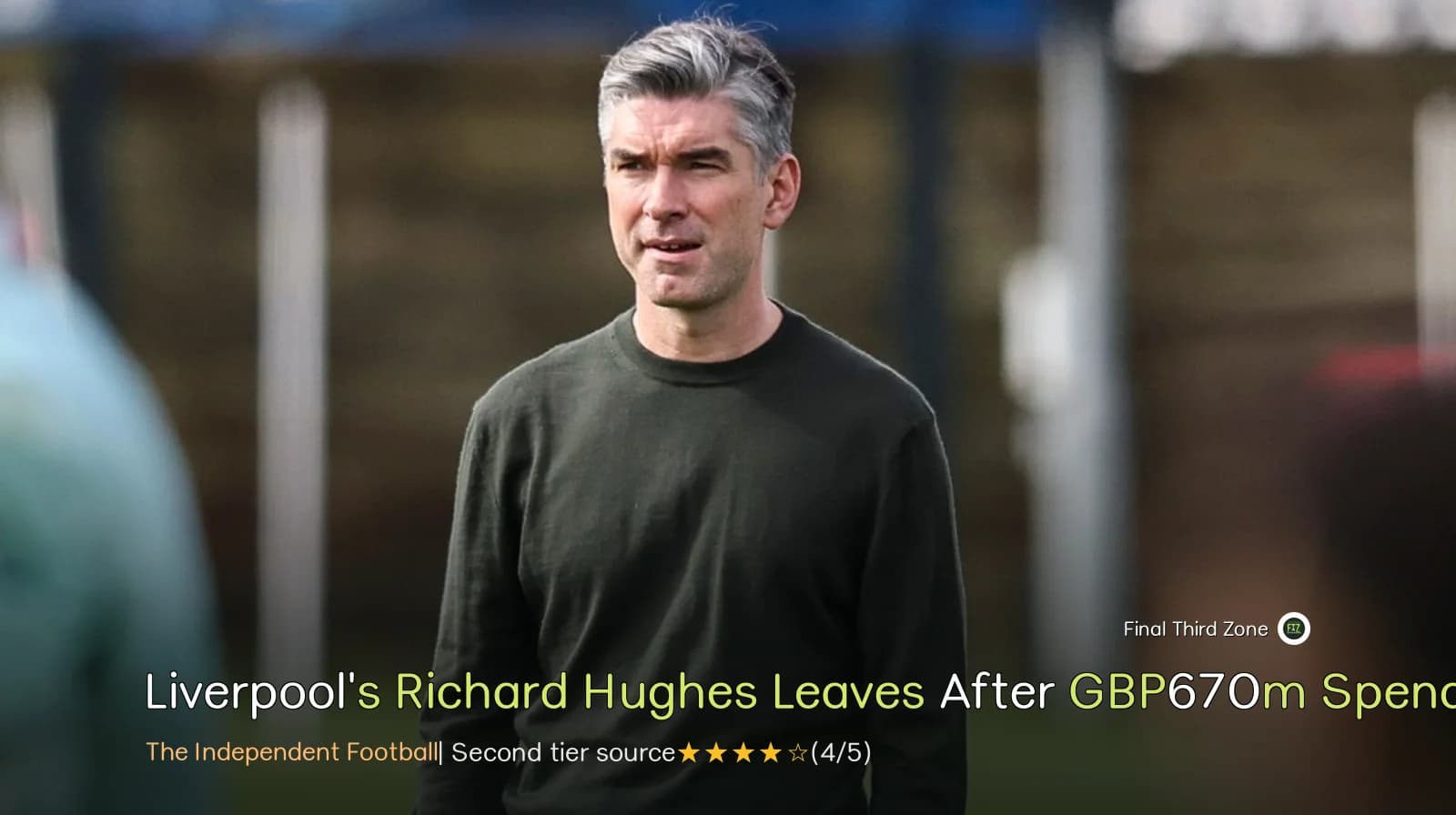 Liverpool's Richard Hughes Leaves After £670m Spending Spree
