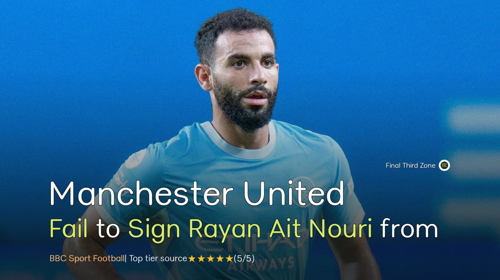 Manchester United Fail to Sign Rayan Aït Nouri from Manchester City