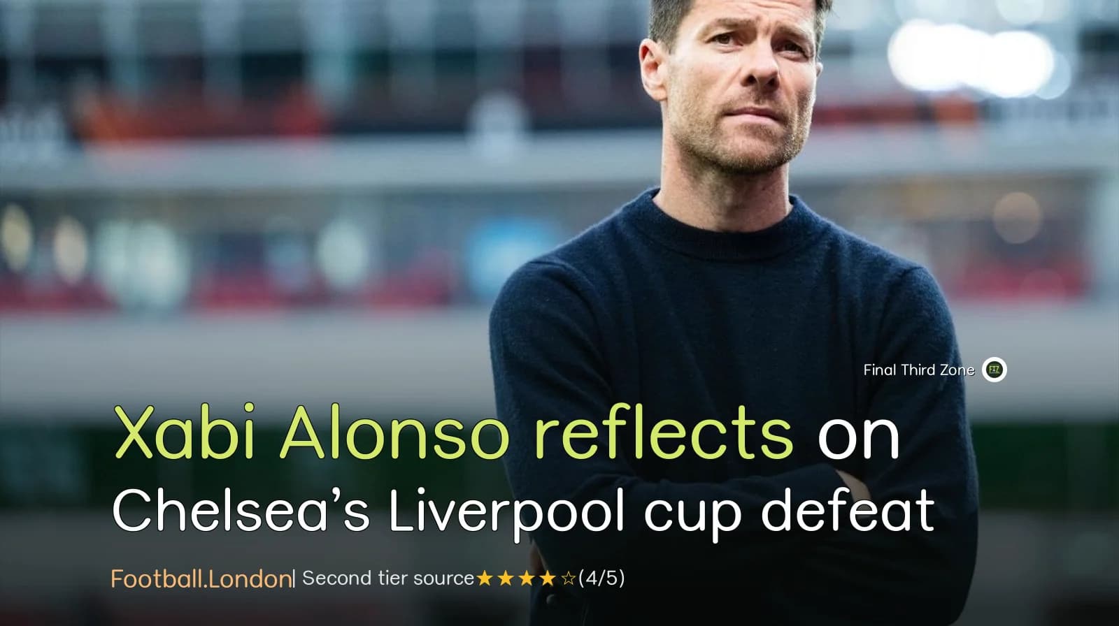 Xabi Alonso reflects on Chelsea’s Liverpool cup defeat