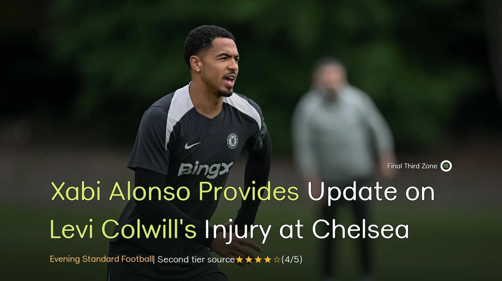 Xabi Alonso Provides Update on Levi Colwill's Injury at Chelsea