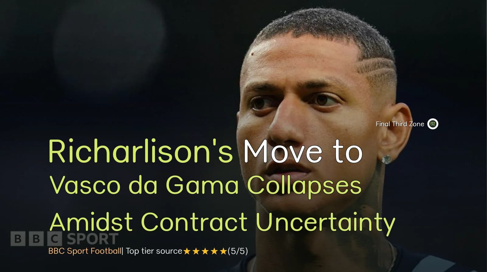 Richarlison's Move to Vasco da Gama Collapses Amidst Contract Uncertainty