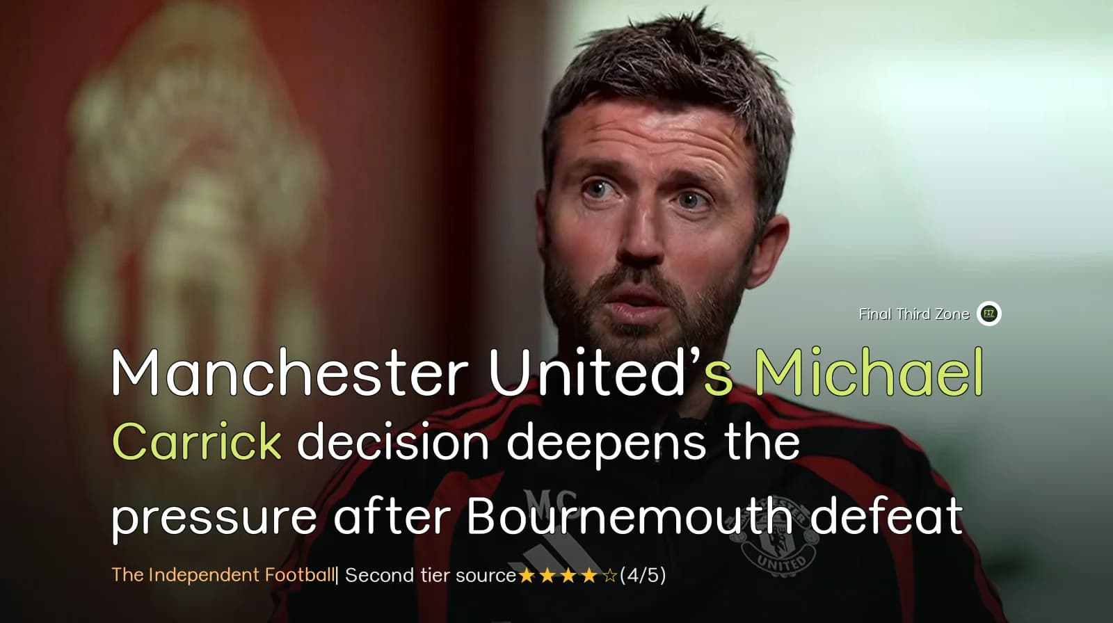 Manchester United’s Michael Carrick decision deepens the pressure after Bournemouth defeat