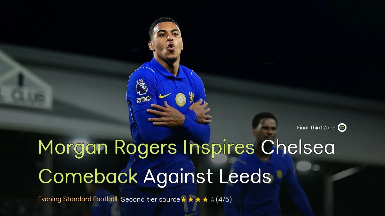 Morgan Rogers Inspires Chelsea Comeback Against Leeds