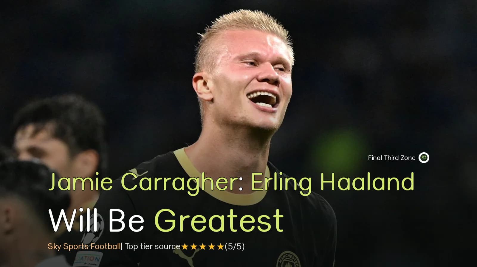 Jamie Carragher: Erling Haaland Will Be Greatest Goalscorer of All Time