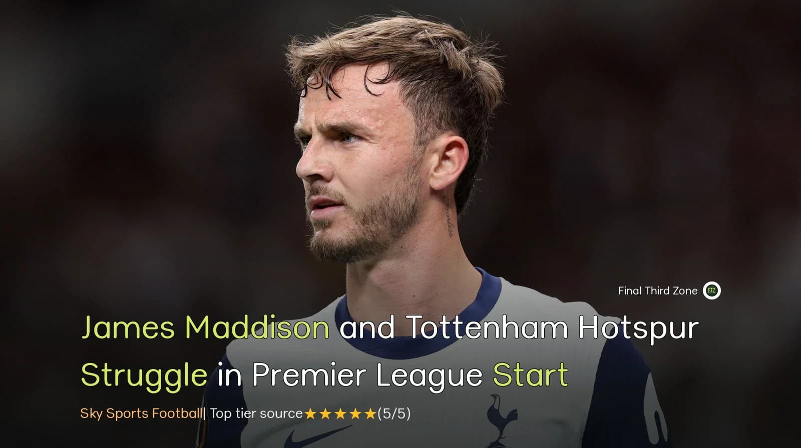 James Maddison and Tottenham Hotspur Struggle in Premier League Start