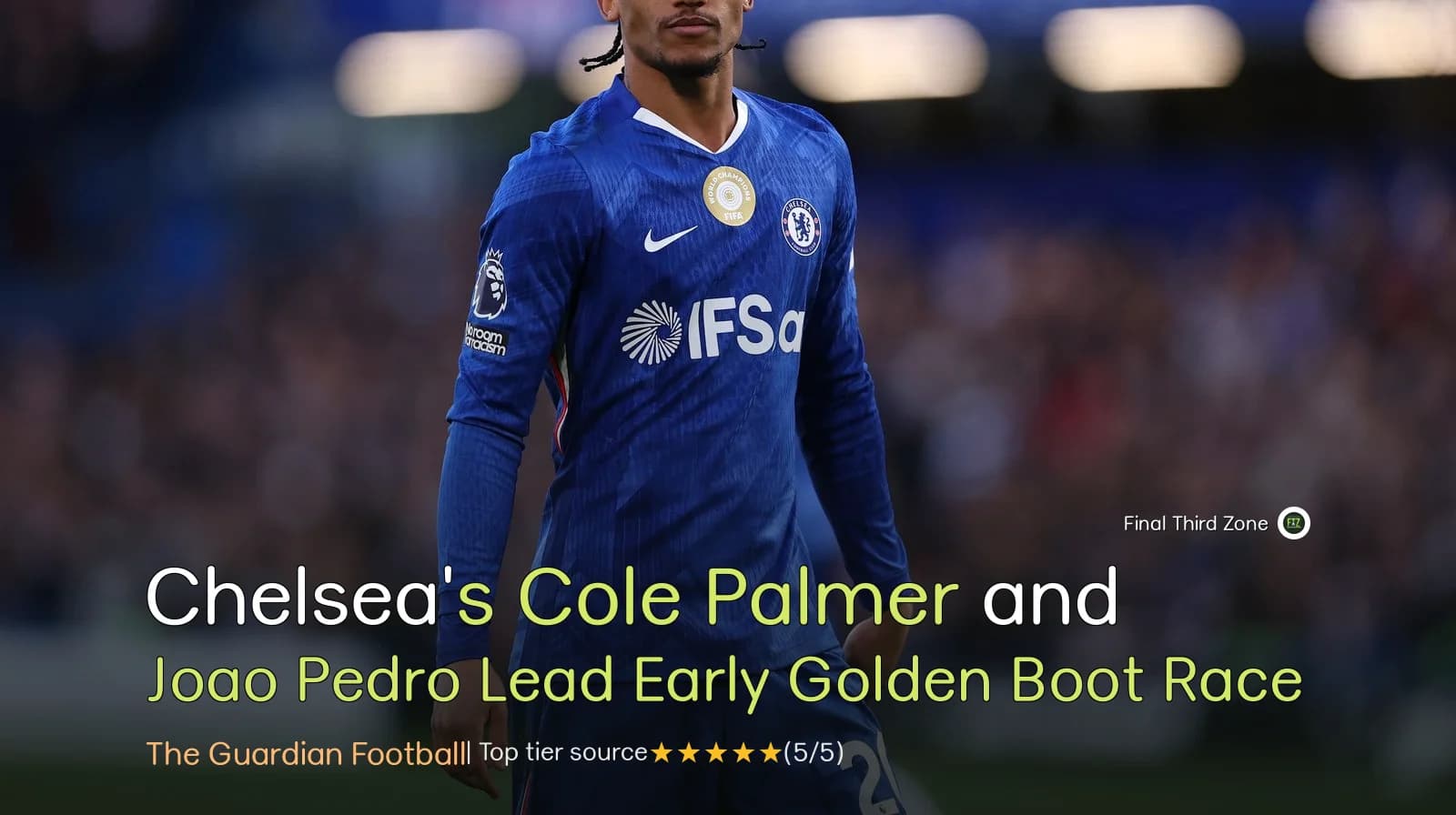 Chelsea's Cole Palmer and João Pedro Lead Early Golden Boot Race