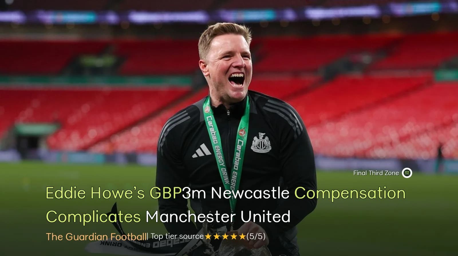 Eddie Howe’s £3m Newcastle Compensation Complicates Manchester United Move